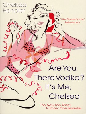 cover image of Are You There Vodka? It's Me, Chelsea